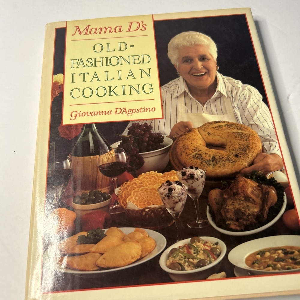 Old Fashioned Italian Cooking Cookbook Mama D HC Giovanna D'Agostino 1st Ed.